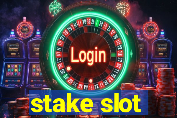 stake slot