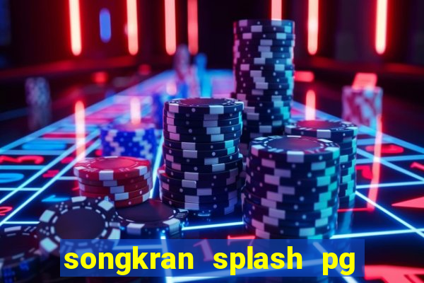 songkran splash pg slot demo