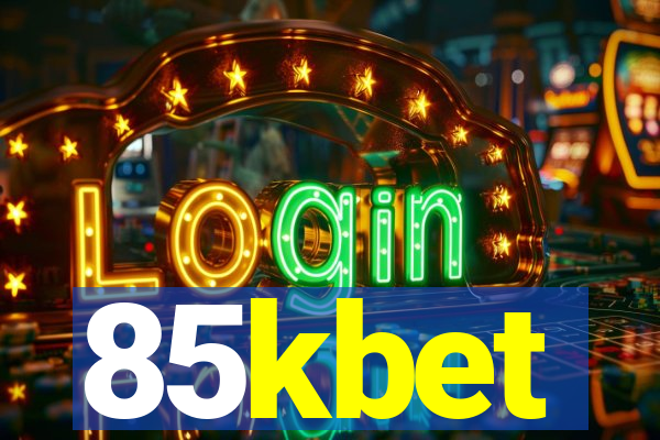 85kbet