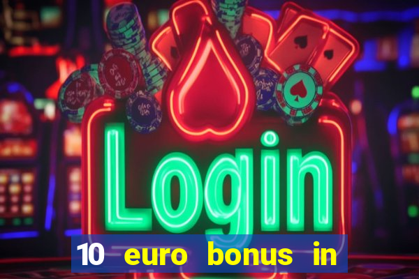 10 euro bonus in lucky casino