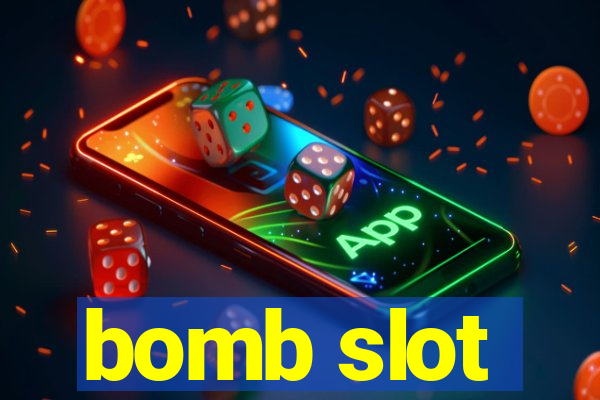 bomb slot