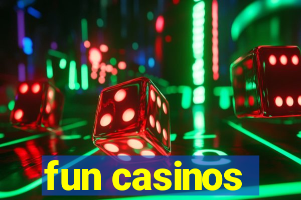 fun casinos