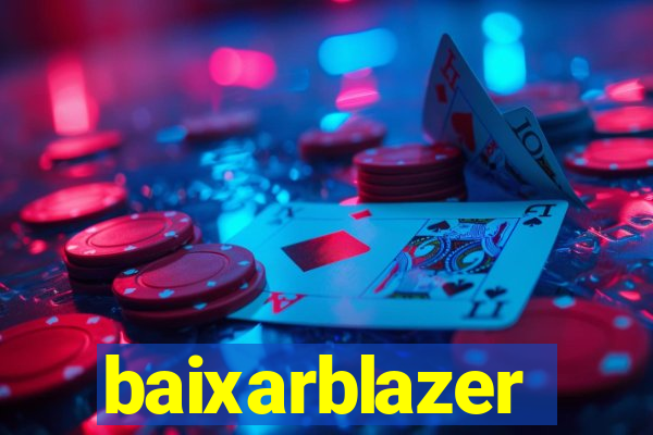 baixarblazer