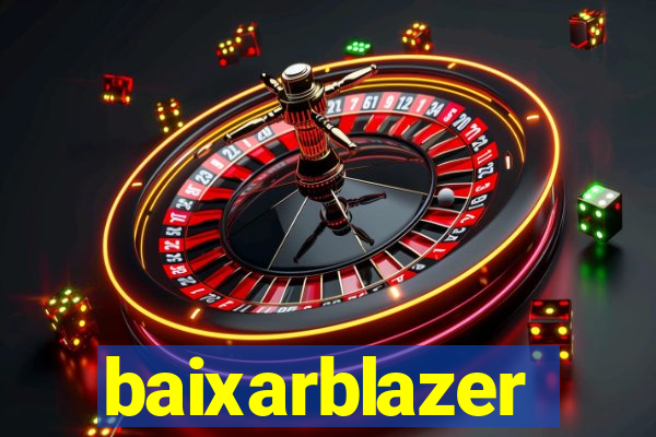 baixarblazer