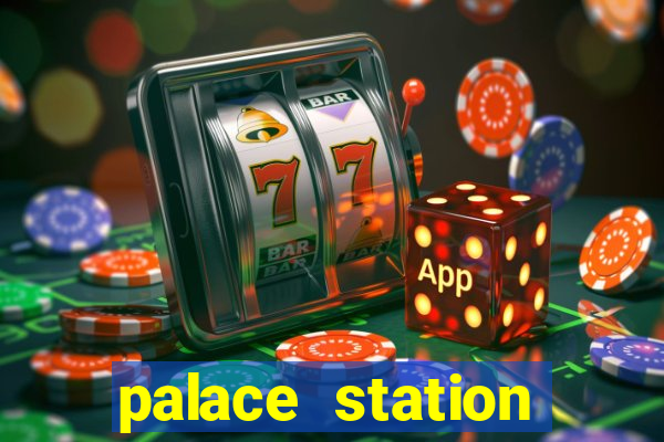 palace station hotel & casino