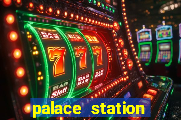 palace station hotel & casino