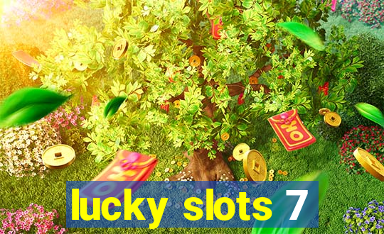 lucky slots 7