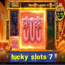 lucky slots 7