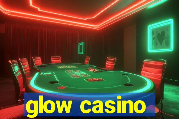 glow casino