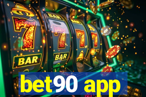 bet90 app