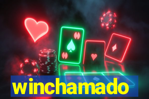 winchamado