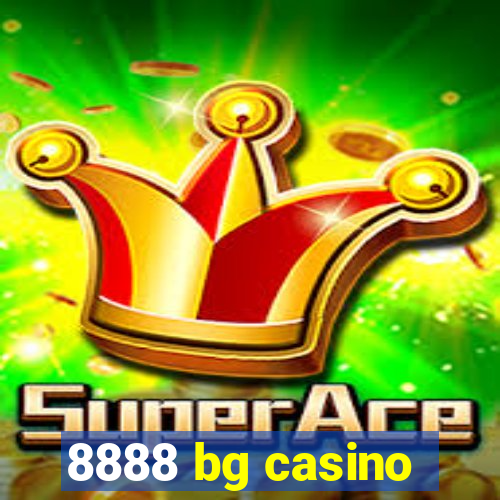 8888 bg casino