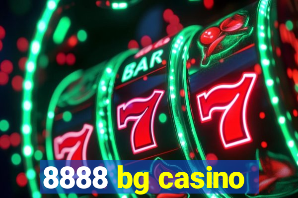 8888 bg casino