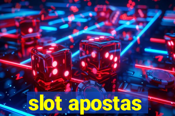 slot apostas