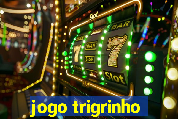 jogo trigrinho