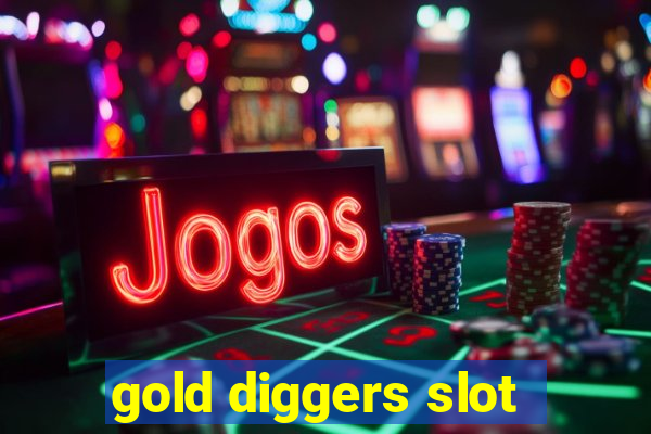 gold diggers slot