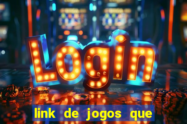 link de jogos que ganha dinheiro de verdade