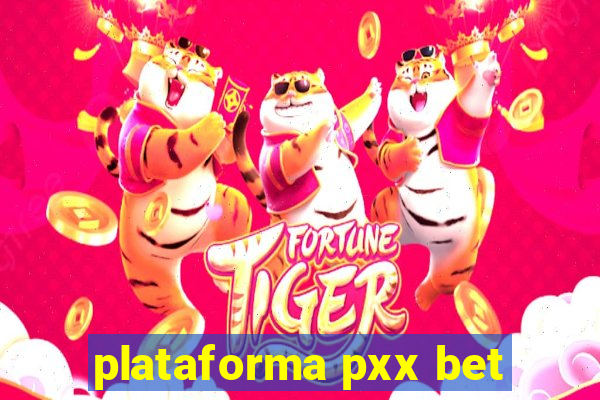 plataforma pxx bet