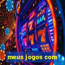 meus jogos com