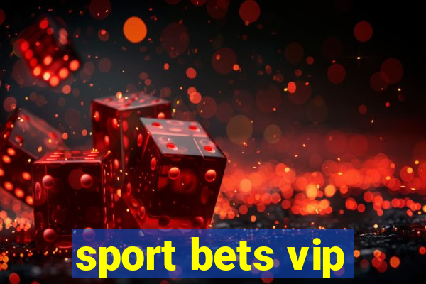 sport bets vip