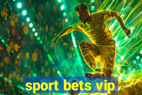 sport bets vip