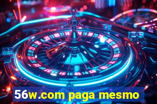 56w.com paga mesmo