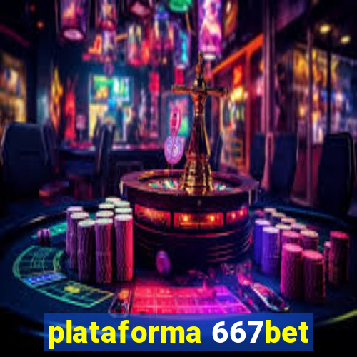 plataforma 667bet