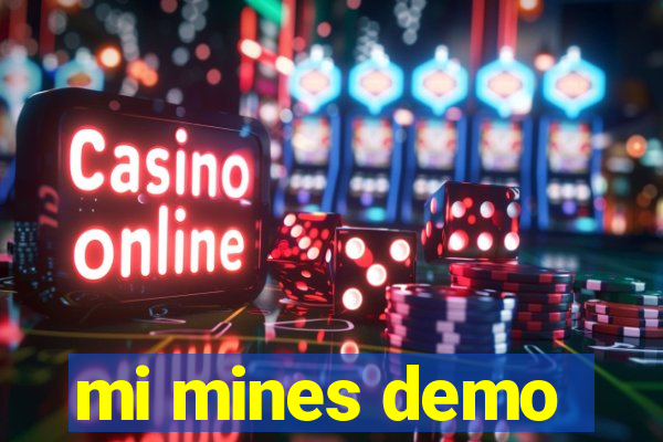 mi mines demo