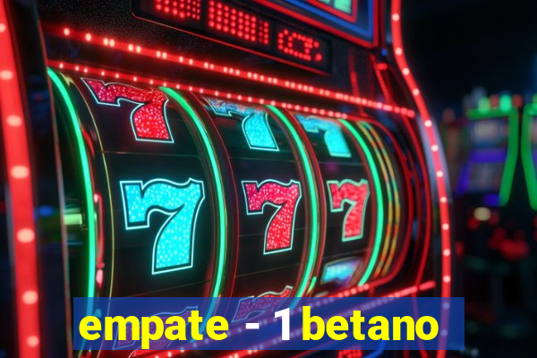 empate - 1 betano