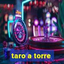 taro a torre