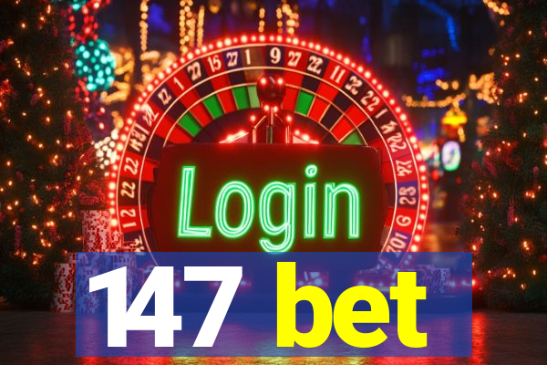 147 bet