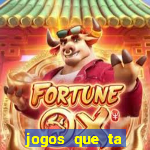 jogos que ta pagando agora