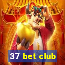 37 bet club