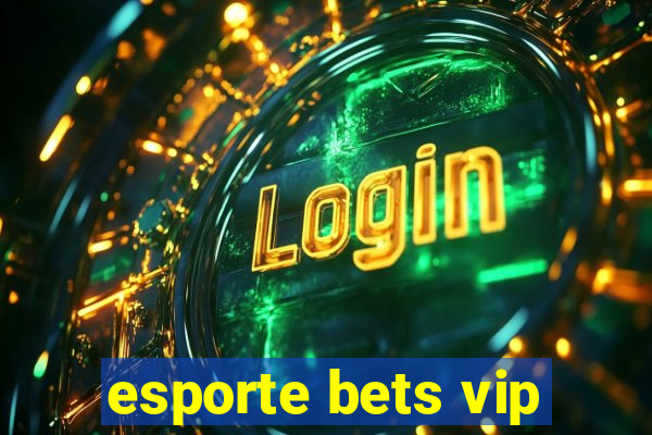 esporte bets vip