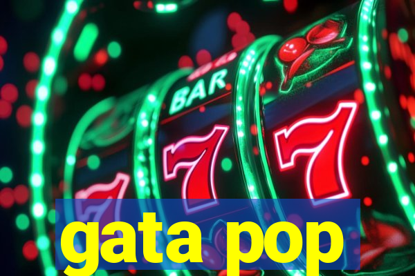 gata pop