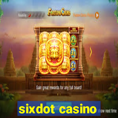 sixdot casino