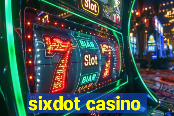 sixdot casino