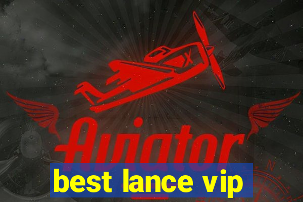 best lance vip