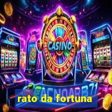 rato da fortuna