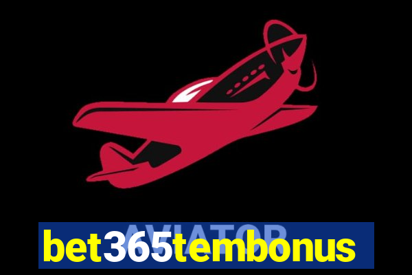 bet365tembonus