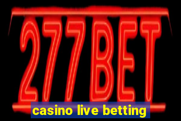 casino live betting