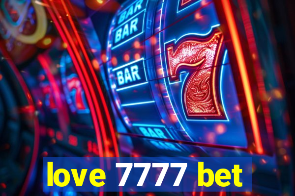 love 7777 bet