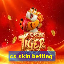 cs skin betting