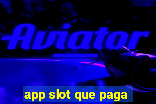 app slot que paga