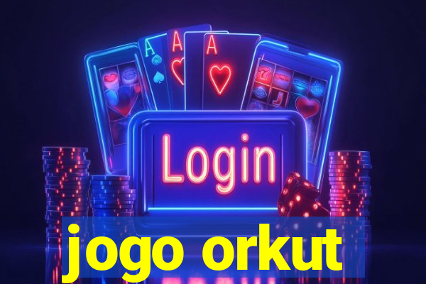 jogo orkut