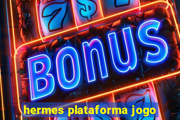 hermes plataforma jogo