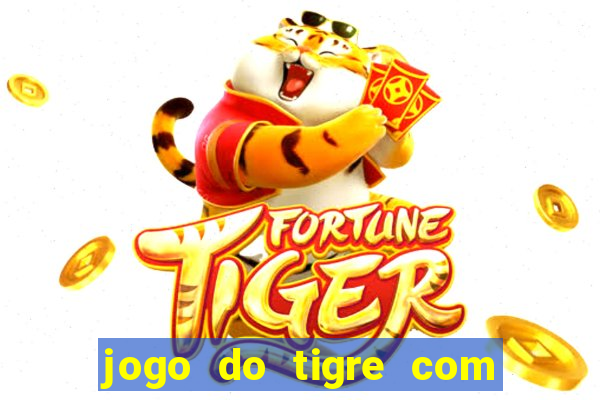 jogo do tigre com 5 reais