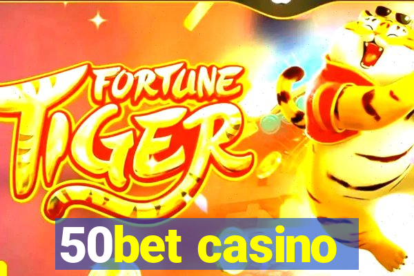 50bet casino