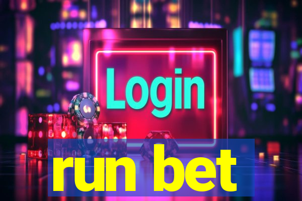 run bet