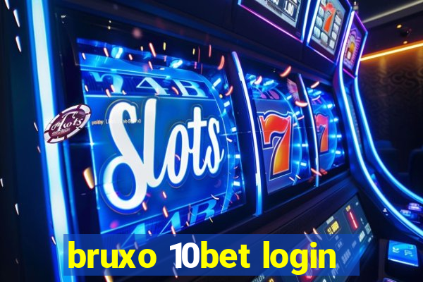 bruxo 10bet login